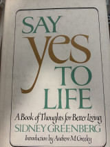 Say Yes to Life: A Book of Thoughts for Better Living