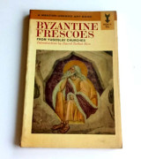 Byzantine Frescoes from Yugoslav Churches | Mentor-Unesco Art Books