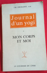 Journal d'un yogi, Mon corps et moi