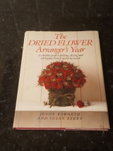 The Dried Flower Arranger's Year