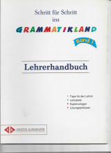 Schritt für Schritt ins Grammatikland: Band 1 - Lehrerhandbuch