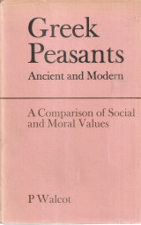 Greek Peasants Ancient and Modern A Comparison of Social and Moral Values