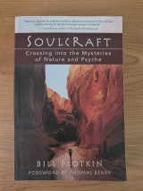 Soulcraft Crossing into the Mysteries of Nature and Psyche