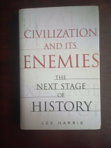 Civilization and Its Enemies: The Next Stage of History, Hardcover