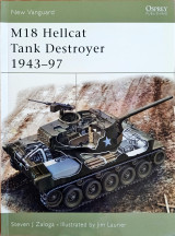M18 Hellcat Tank Destroyer 1943-97 (New Vanguard, 97)