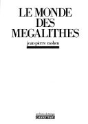 Le Monde des mégalithes