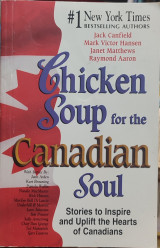 Chicken soup for the Canadian Soul