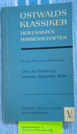 Ostwald's Klassiker der exakten Wissenschaften. Über die Einführung absoluter elektrischer Maße.