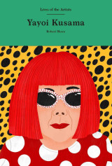 Yayoi Kusama (Lives of the Artists)