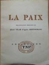 La Paix - transposition moderne de Jean Vilar D'après Aristophan
