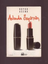 Aslında özgürsün