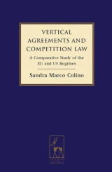 Vertical Agreements and Competition Law: A Comparative Study of the EU and US Regimes