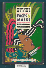 Memory of Fire – II. Faces & Masks : Part Two of a Trilogy