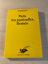 Mets tes pantoufles, Roméo