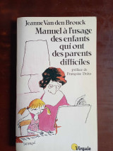 Mannuel a l usage des enfants qui ont des parents difficiles
