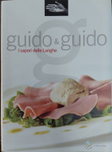 Guido & Guido. I sapori delle Langhe