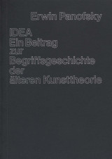 IDEA: Ein Beitrag zur Begriffsgeschichte der alteren Kunsttheorie