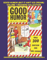 Good Humor (But It Ain't Ice Cream) : Volume 1 Readers Collection #5-A