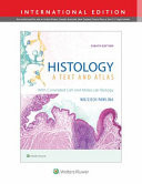 Histology: A Text and Atlas, International Edition