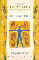 Reflexology: The Only Introduction You'll Ever Need (Principles of S.)