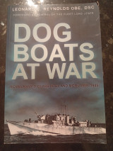 Dog Boats at War: Royal Navy D class MTBs and MGBs 1939-1945