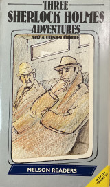 Three Sherlock Holmes Adventures - Nelson Readers Level 2 vocabulary range 600 words