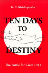 Ten Days to Destiny: The Battle for Crete 1941