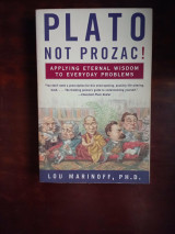Plato, Not Prozac!