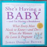 She's having a baby and I'm having a breakdown