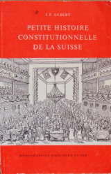 Petite histoire constitutionnelle de la suisse