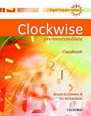 Clockwise. Pre-intermediate. Class book. Per le Scuole superiori