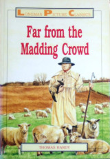 Far from the Madding Crowd - Longman Picture Classics Level 1 vocabulary range 500 words
