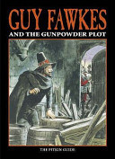 Guy Fawkes & The Gunpowder Plot