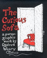The Curious Sofa, a pornographicc work by Ogdred Weary