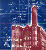 Le Chateaux de l’ industrie