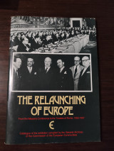 The relaunching of Europe - From the Messina Conference to the Treaties of Rome, 1955-1957