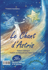 Le Chant d’Astris: Δίγλωσση έκδοση/ édition bilingue