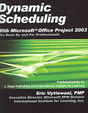 Dynamic Scheduling with Microsoft Office Project 2003