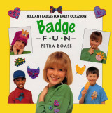 Badge Fun: Fantastic Badges for Every Occasion