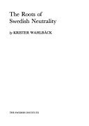 The Roots of Swedish Neutrality