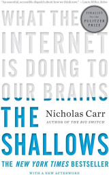 The Shallows (What the Internet is doing to our brains)