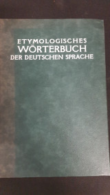 Etymologisches wörterbuch der Deutschen Sprache