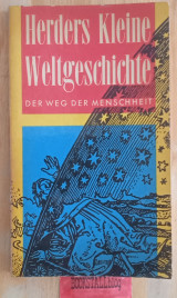 Herders kleine Weltgeschichte: Der Weg der Menschheit