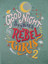 Good night stories for rebel girls 2