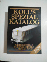 Koll's Preis-Katalog. Eisanbahnsammeln leicht gemacht. Liebhaber-Preise für Loks, Wagen, Zubehör. Märklin 00/HO 2009