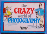 The Crazy World of Photography