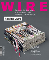 The Wire Magazine Issue 275 - Rewind 2006