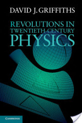 Revolutions in Twentieth-Century Physics