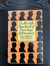 The Wycliffe handbook of preaching and preacher