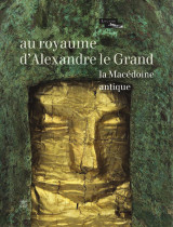 Au royaume d'Alexandre le Grand